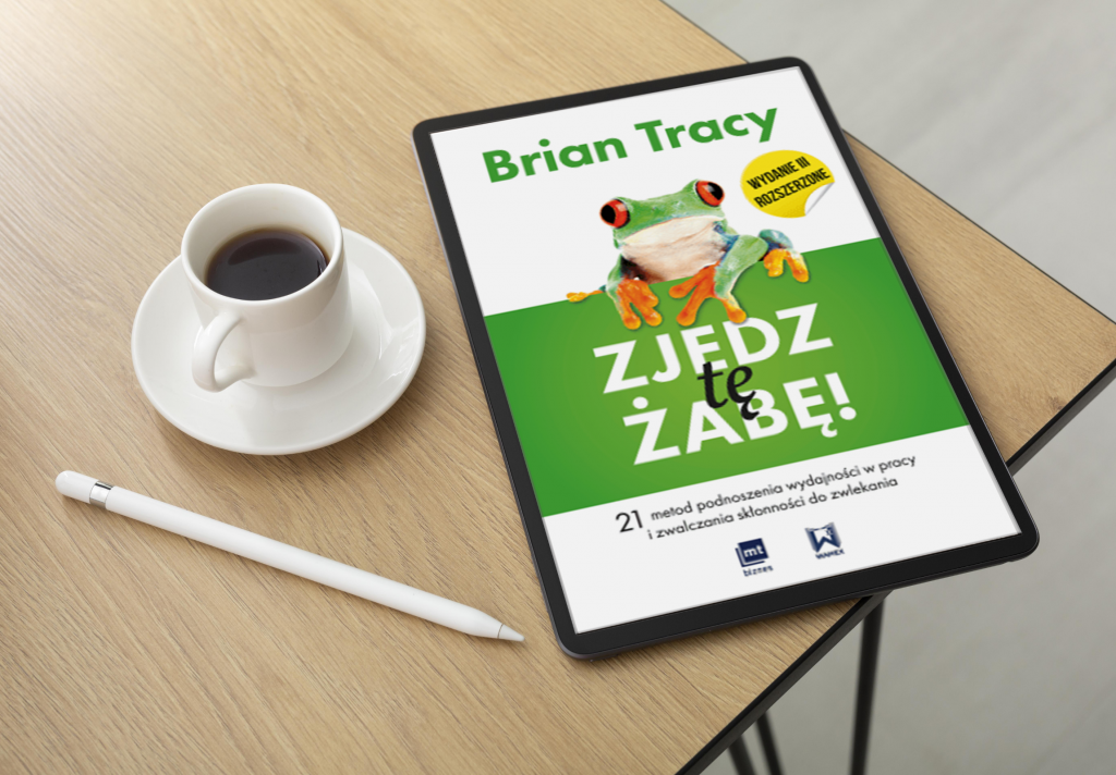 Zjedz tę żabę Brian Tracy omówienie książki